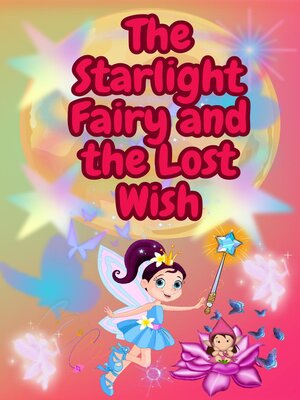 cover image of The Starlight Fairy and the Lost Wish